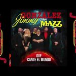 jimmy-gonzalez-y-grupo-mazz-que-cante-el-mundo-album-completo