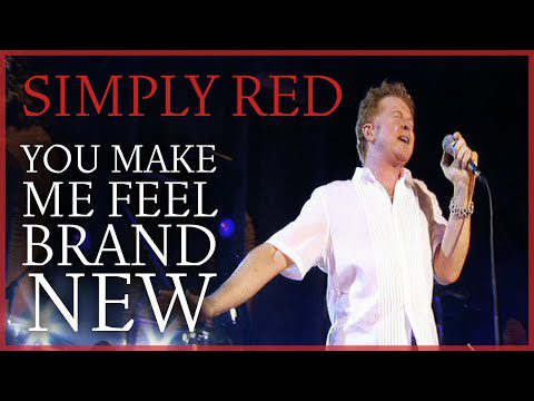 Simply Red – You Make Me Feel Brand New (Official HD Remaster)